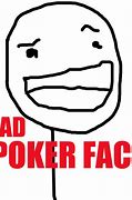 Image result for Poker Face Meme