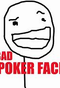 Image result for Poker Face Meme