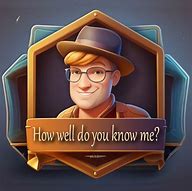 Image result for Do You Know Me Game
