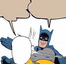 Image result for Make a Batman Slap Meme