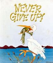 Image result for Never Give Up Meme