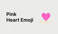 Image result for Plain Pink Heart Emoji