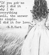 Image result for i_did_it_for_love