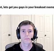Image result for Breakout Room Meme