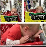 Image result for Kid Learning JavaScript Meme