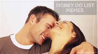Image result for Honey Do List Meme