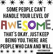 Image result for Keep Being Awesome