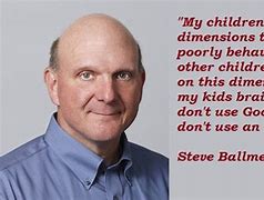 Image result for Steve Ballmer Quotes