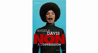 Image result for Angela Davis Oppression Mine and Yours