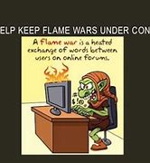 Image result for Help Keep Flame Wars Under Control