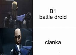 Image result for Clanka Meme