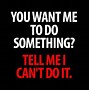 Image result for Tell Me Quotes