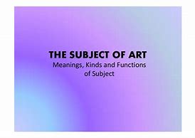 Image result for Subjective Meaning in Art