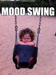 Image result for Mood Memes Dirty