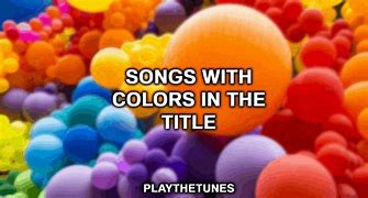 Image result for Songs About Colors