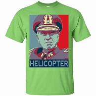 Image result for Pinochet Was Right T-Shirt