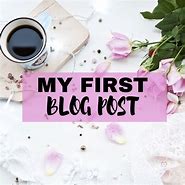 Image result for Welcome to My Blog