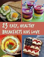 Image result for Healthy Kids Breakfast Ideas