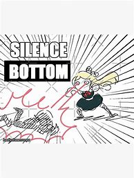 Image result for Silence Bottom Meme