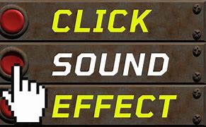 Image result for Click Sound Effect