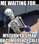 Image result for Loud Conference Call Meme