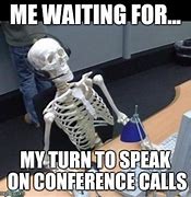 Image result for Funny Meeting Conference Call Meme