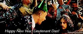 Image result for Happy New Year Lieutenant Dan