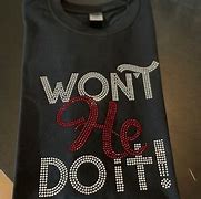 Image result for Won't He Do It Rhinestone Transfer