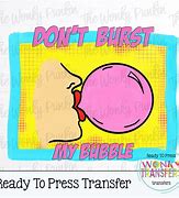 Image result for Burst My Bubble Meme