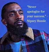 Image result for Nipsey Hussle Quotes About Hard Work