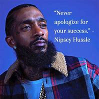 Image result for Nipsey Hussle Quotes About Women