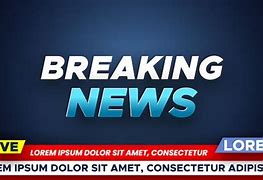 Image result for Breaking News Text Examples