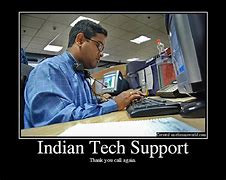 Image result for India Tech Support Meme