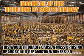 Image result for Amazon Robots Meme