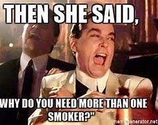 Image result for Pellet Smoker Memes