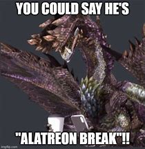 Image result for Alatreon Memes