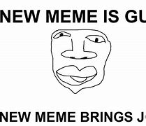 Image result for Newest Memes