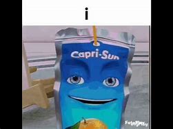Image result for Capri Sun Meme