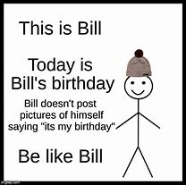 Image result for Bill's Birthday Meme