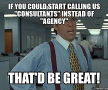 Image result for Consultants Meme