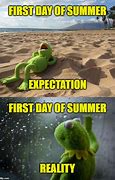 Image result for 1st Day of Summer Meme