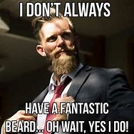 Image result for White Beard Guy Meme
