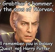 Image result for Galaxy Quest Meme