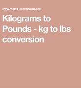 Image result for 7 Kg to Lbs