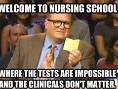 Image result for Funny Nursing School Memes