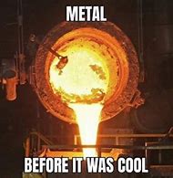 Image result for Blast Furnace Meme