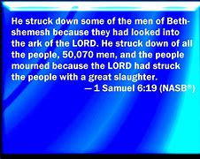 Image result for God Smote the Bethshemites for Lookinging into the Ark From 1 Samuel 6