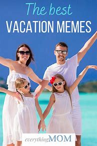 Image result for Funny Family Vacation Meme