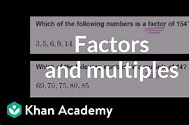 Image result for Factors Khan Academy
