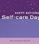 Image result for July 24 Self Care Day